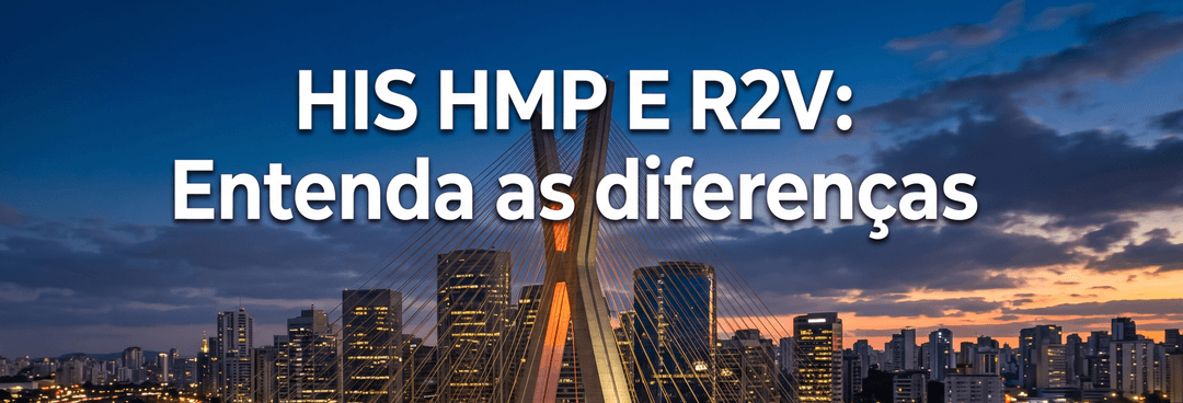 R2V, HIS e HMP: entenda as diferenças, regulamentação e mais
